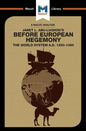An Analysis of Janet L. Abu-Lughod's Before European Hegemony: The World System A.D. 1250-1350 - Paperback