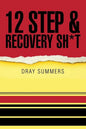 12 Step & Recovery Sh*t - Paperback