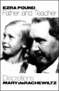 Ezra Pound, Father & Teacher: Discretions - Paperback