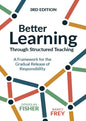 Better Learning Through Structured Teaching: A Framework for the Gradual Release of Responsibility - Paperback