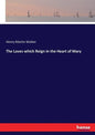 The Loves which Reign in the Heart of Mary - Paperback
