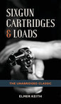 Sixgun Cartridges & Loads - Hardcover