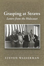 Grasping at Straws: Letters from the Holocaust - Paperback