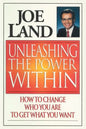 Unleashing the Power Within: How to Change Who You Are to Get What You Want - Paperback