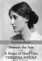 Between the Acts and A Room of One's Own - Paperback