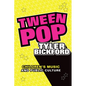 Tween Pop: Children's Music and Public Culture - Paperback