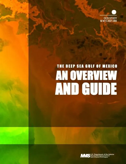 The Deep Sea Gulf of Mexico: An Overview and Guide - Paperback