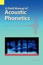 A Field Manual of Acoustic Phonetics - Paperback