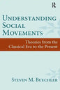 Understanding Social Movements: Theories from the Classical Era to the Present - Paperback