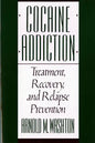 Cocaine Addiction, Treatment, Recovery, and Relapse Prevention (Revised) - Paperback
