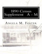 1890 Census Supplement A - M - Paperback