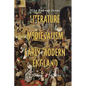 Literature and Medievalism in Early Modern England: Strange Histories - Hardcover