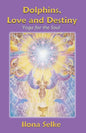 Dolphins, Love and Destiny: Yoga for the Soul - Paperback