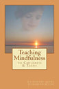 Teaching Mindfulness to Children & Teens - Paperback