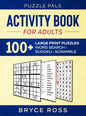 Activity Book For Adults: 100+ Large Font Sudoku, Word Search, and Word Scramble Puzzles - Hardcover