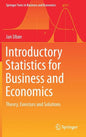 Introductory Statistics for Business and Economics: Theory, Exercises and Solutions - Hardcover