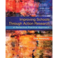 Improving Schools Through Action Research: A Reflective Practice Approach - Paperback