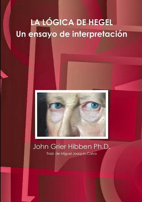 LA LÓGICA DE HEGEL Un ensayo de interpretación - Paperback