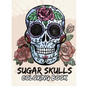 Sugar Skulls Coloring Book: Day of the Dead For Grown-Ups Tattoo Coloring Book 8.5x11" 69 Pages - Paperback