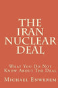 The Iran Nuclear Deal: What You Do Not Know About The Deal - Paperback