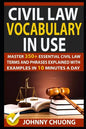 Civil Law Vocabulary in Use: Master 350+ Essential Civil Law Terms and Phrases Explained with Examples in 10 Minutes a Day - Paperback
