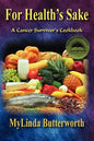 For Health's Sake: A Cancer Survivor's Cookbook - Paperback