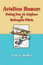 Aviation Humor: Poking Fun At Airplane - Paperback
