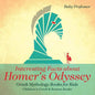 Interesting Facts about Homer's Odyssey - Greek Mythology Books for Kids Children's Greek & Roman Books - Paperback