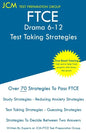 FTCE Drama 6-12 - Test Taking Strategies: FTCE 006 Exam - Free Online Tutoring - New 2020 Edition - The latest strategies to pass your exam. - Paperback