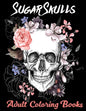Sugar Skulls Adult Coloring Books: Over 50 Skull Designs Inspired by the Day of the Dead Great Día de Los Muertos Coloring Books for Adults - Paperback