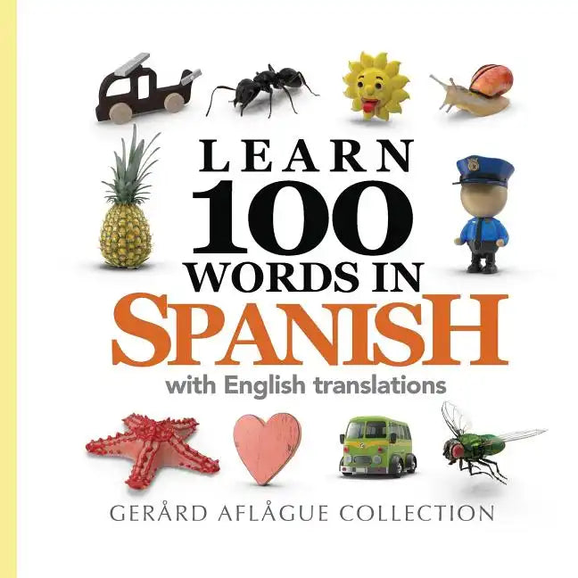 Learn 100 Words in Spanish with English Translations - Paperback