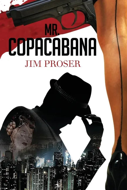 Mr. Copacabana: An American History by Night - Paperback