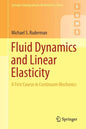 Fluid Dynamics and Linear Elasticity: A First Course in Continuum Mechanics - Paperback