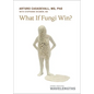 What If Fungi Win? - Paperback