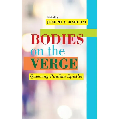 Bodies on the Verge: Queering Pauline Epistles - Hardcover
