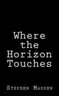 Where the horizon touches - Paperback