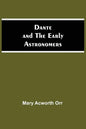 Dante And The Early Astronomers - Paperback