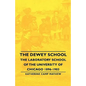 The Dewey School - The Laboratory School of the University of Chicago 1896-1903 - Hardcover