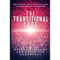 The Transitional Code: A Key to Miracles, Dreams and Unlimited Abundance - Paperback