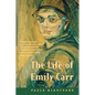 The Life of Emily Carr - Paperback