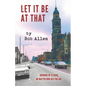Let It Be At That - Paperback