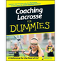 Coaching Lacrosse For Dummies - Paperback