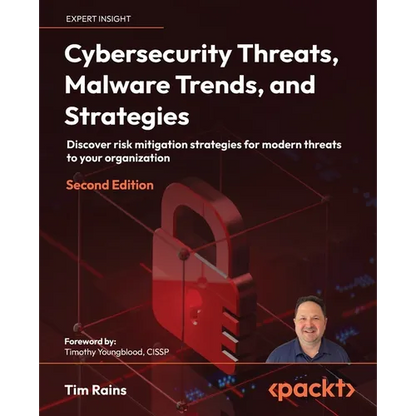 Cybersecurity Threats, Malware Trends, and Strategies - Second Edition: Discover risk mitigation strategies for modern threats to your organization - Paperback