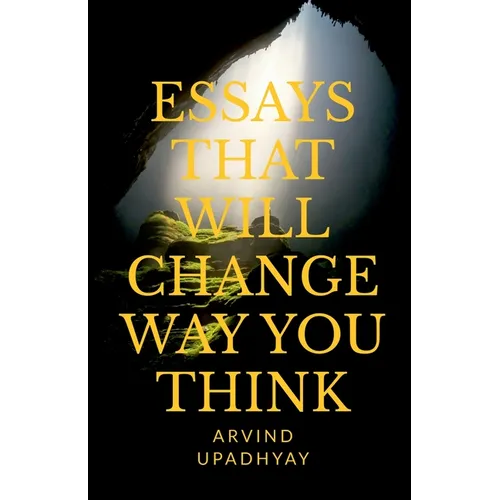 Essays That Will Change Way You Think - Paperback
