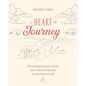 A Heart for Journey: Developing Purpose, Faith, and a Biblical Mindset for the Road of Life - Paperback