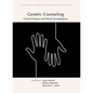 Genetic Counseling: Clinical Practice and Ethical Considerations - Paperback