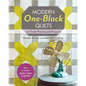 Modern One-Block Quilts - Print-On-Demand Edition: 22 Fresh Patchwork Projects - Paperback