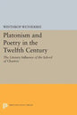 Platonism and Poetry in the Twelfth Century: The Literary Influence of the School of Chartres - Paperback