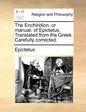 The Enchiridion, or Manual, of Epictetus. Translated from the Greek. Carefully Corrected. - Paperback