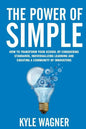 The power of SIMPLE: Transform your school by conquering standards, individualizing learning and creating a community of innovators - Paperback